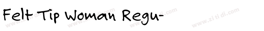 Felt Tip Woman Regu字体转换